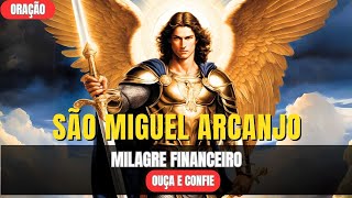 SÃO MIGUEL ARCANJO | Oração Infalível para um Milagre Financeiro.