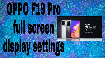 OPPO F19 Pro Full screen display settings #oppo #f19pro