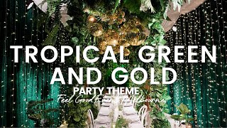 Tropical Green and Gold Party | FEEL GOOD EVENTS Tropical Green and Gold Party | FEEL GOOD EVENTS