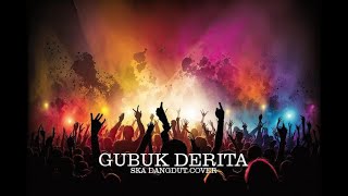 Gubuk Derita  Dangdut Ska Cover hamdan Att musikska musikcover dangdut