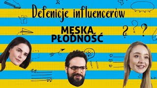 Definicje Influencerów - Męska Płodność