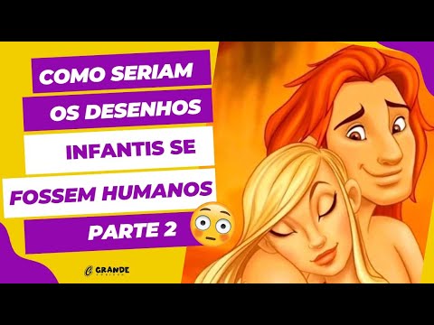 COMO SERIAM OS DESENHOS INFANTIS SE FOSSEM HUMANOS PARTE 2