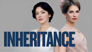 Inheritance. Melodrama. TV-Series. All Episodes