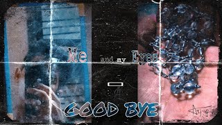 Good bye - Me and my ice (Freestyle)