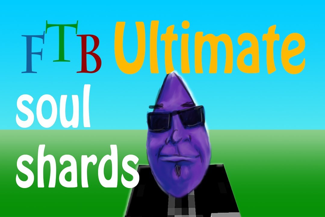 FTB Ultimate tut:soul shards