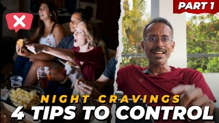 How To Control Night Cravings ? Part 1 Tamil