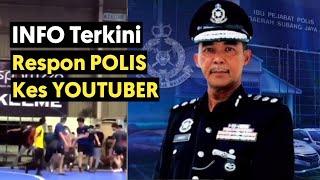 Kenyataan Polis Isu Youtuber Viral Bergaduh
