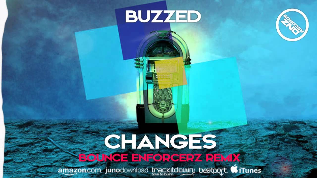 Watch DNZ166 // BUZZED - CHANGES BOUNCE ENFORCERZ REMIX (Official Video DNZ RECORDS) on YouTube Watch DNZ166 // BUZZED - CHANGES BOUNCE ENFORCERZ REMIX (Official Video DNZ RECORDS) on YouTube
