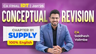 CA Final IDT - ENGLISH Revision - Supply under GST | Jan&#39;26/May&#39;26 | CA Siddhesh Valimbe