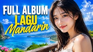 FULL ALBUM MANDARIN SONGS 2026 🎧 | Lagu Mandarin Terpopuler & Enak Didengar Sepanjang Waktu