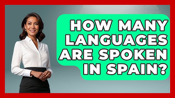 How Many Languages Are Spoken In Spain? - Iberian Wonders