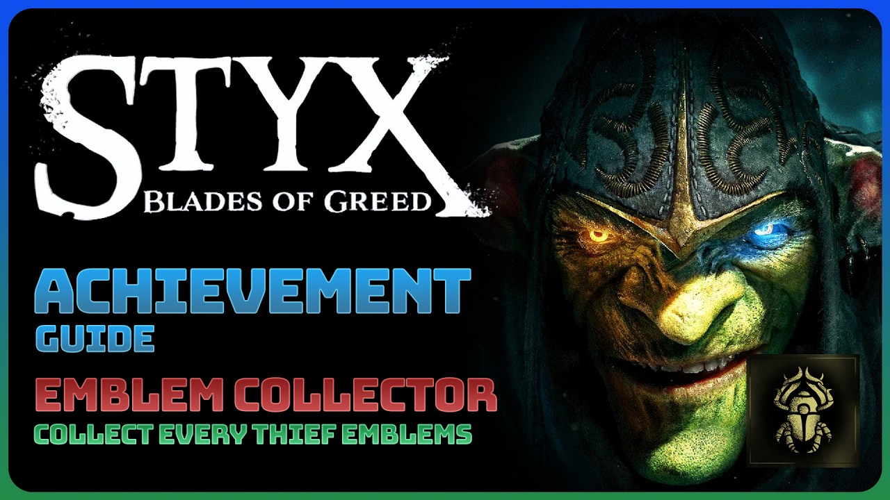 Styx: Blades of Greed - Emblem Collector (Achievement Guide || Trophy Guide)