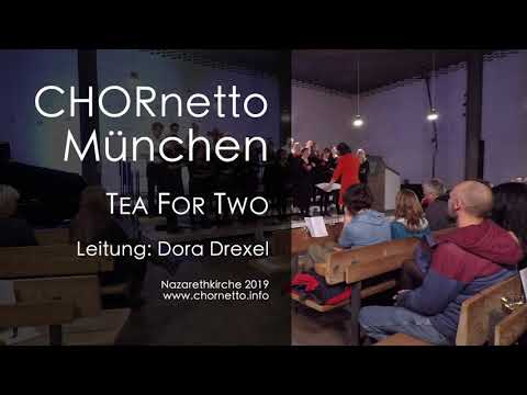 Tea For Two - CHORnetto Chor München - Nazarethkirche 2019