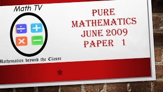 CAPE PURE MATHEMATICS|UNIT 1|JUNE 2009| PAPER 1| MCQ
