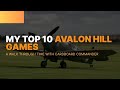 My Top 10 Avalon Hill Games By Cardboard Commander