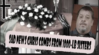 New: Chris Combs from the 1000-Lb Sisters weighs over 400 pounds so he fears for his life?