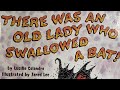 There Was An Old Lady Who Swallowed A Bat Written By: Lucille Colandro