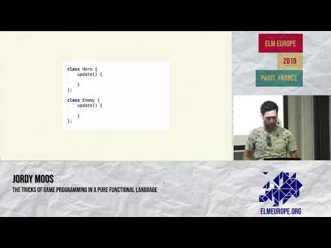 Jordy Moos   The Tricks of Game Programming in a Pure Functional Language   Elm Europe 2019