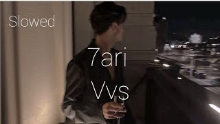 7ari_vvs (slowed &reverb)❤️