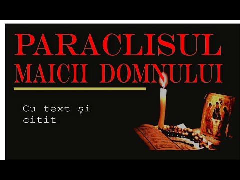 Paraclisul Maicii Domnului (scris și citit, fără reclame)