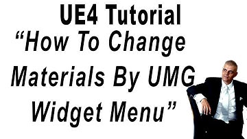 UE4 Tutorial: How To Change Materials By UMG Widget Menu (Part03)