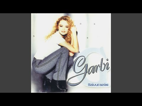 Garbi — Meddig még