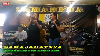 SAMA JAHATNYA - ERVI KARINA FEAT MELANI ASCI - PRACTICE EDITION - WITH D'JADHUL - SAMAHENA