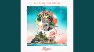 Stand By Me - Deep Chills, Five Corners