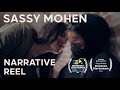 Sassy Mohen | Narrative Reel | 2024