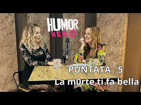 LA M0RTE TI FA BELLA | con Irene Nonnis | Humor Nero #podcast #standupcomedyitalia