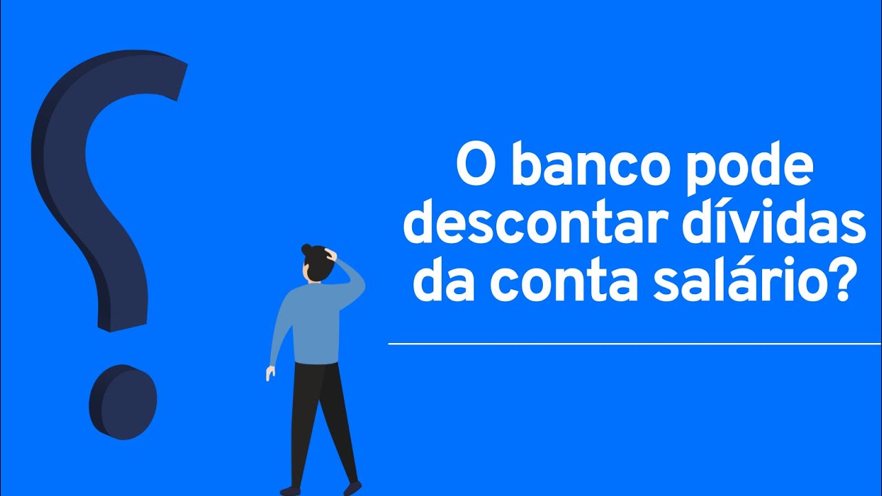 O banco pode descontar dívidas da conta salário? - YouTube