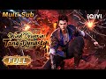 【MULTI SUB】💥 One Man Against the World | Wind Driver in Tang Dynasty | FULL | iQIYI Anime Asia