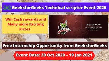 GeeksforGeeks Free Internship | Technical Scripter Event | Technical Blog writing | Win Rewards |