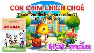 [Hát mẫu] CON CHIM CHÍCH CHÒE (Âm nhạc lớp 2 - Kết nối tri thức với cuộc sống) - NGUYEN TRUONG POLM