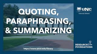 Quoting, Paraphrasing, and Summarizing