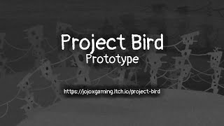 Project Bird (Prototype) -- Trailer