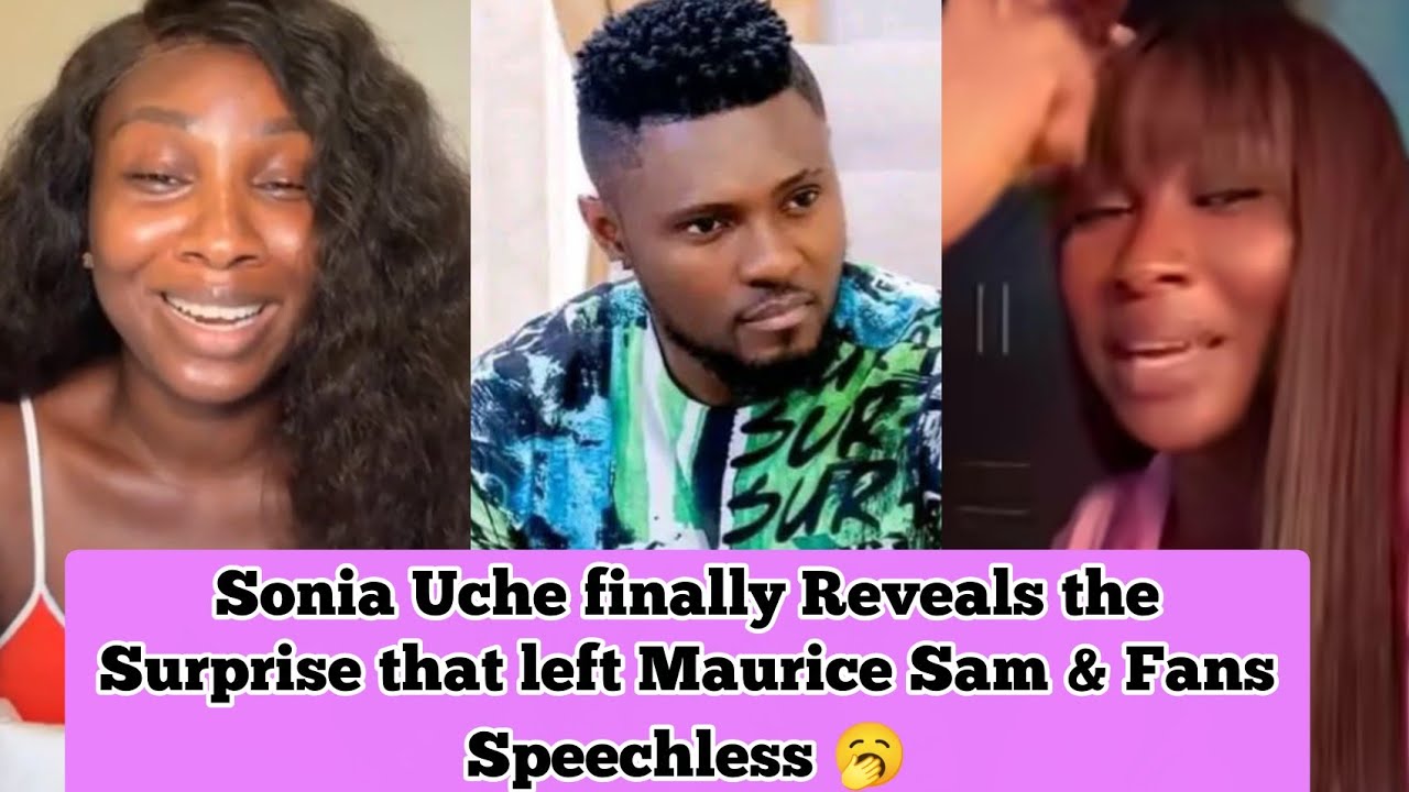 Sonia Uche finally Reveals the surprise that left Maurice Sam & fans speechless 🥱