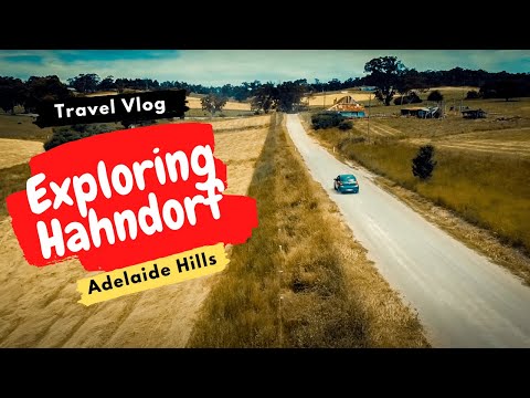HAHNDORF | Exploring | Adelaide Hills | Travel Vlog | 2022