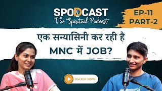 आध्यात्मिकता का असली अर्थ, Rajyogi Lifestyle, Meditation for Beginners & More | SPODCAST
