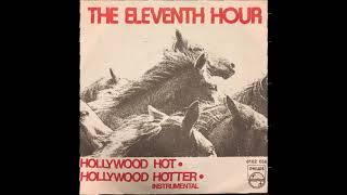The Eleventh Hour - Hollywood Hot (from vinyl 45) (1975)