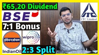 Indian Oil, BSE, ITC, Wipro Stocks Declared High Dividend, Bonus &amp; Split
