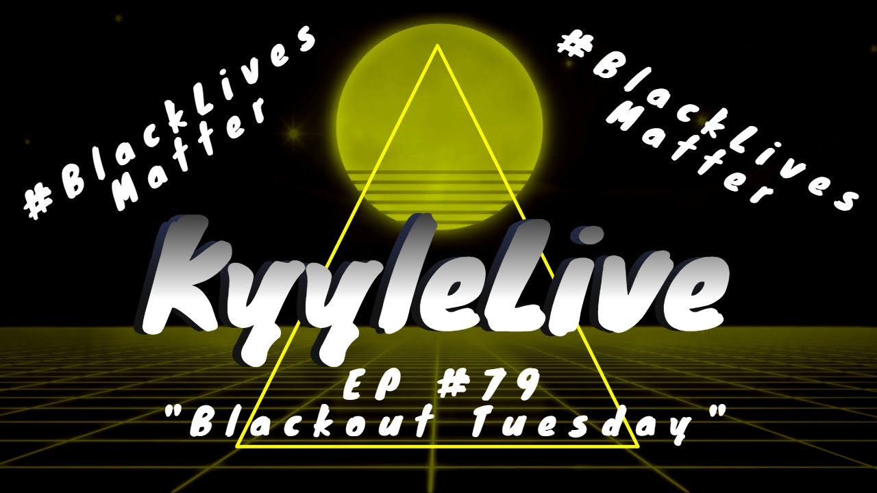 EP: #79 – “Blackout Tuesday”