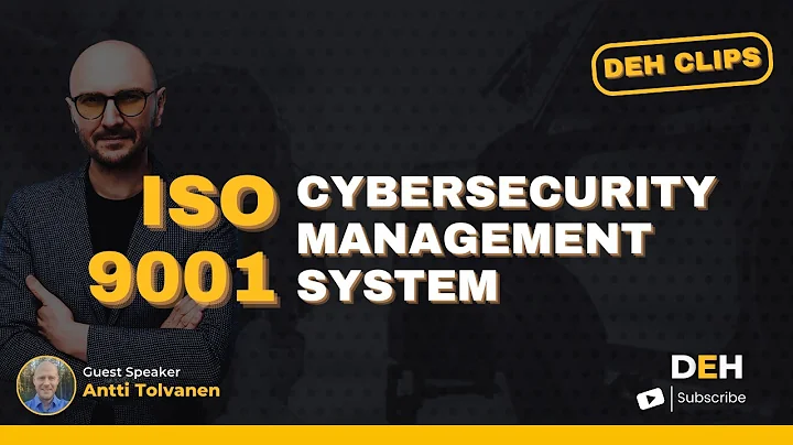 ISO 9001 Cybersecurity Management System with Antti Tolvanen ll DEH CLIPS
