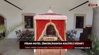 Fibar Hotel Zincirlihanda Tarihi Yapı Kaliteli Hizmetle Birleşti