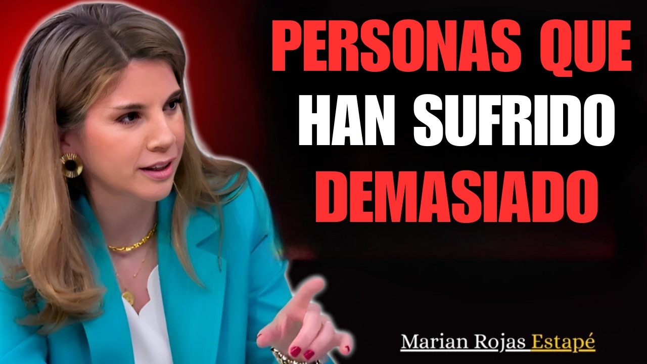 Psicología de las Personas que han Sufrido Demasiado | Marian Rojas Estapé