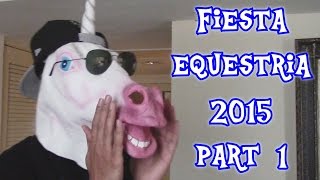 VLOG - Fiesta Equestria 2015 PART 1 - Day 0 | Day 1