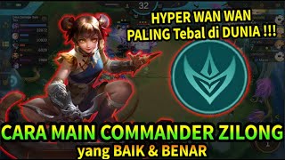 CARA MAIN COMMANDER ZILONG yang BAIK & BENAR !! HYPER WAN WAN TERTEBAL di DUNIA !! MAGIC CHESS