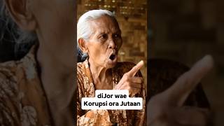 Dijor Wae ! KORUPSI ora Kosih Jutaan ! #nenektua #shorts #korupsi #mbahsurti