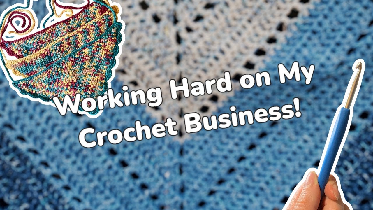 Putting in Work for My Small Crochet Business | Small Pine Crafts Crochet Vlog