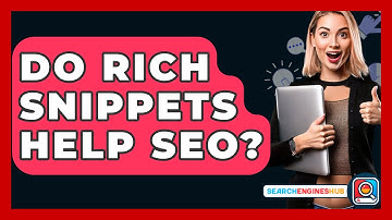 Do Rich Snippets Help SEO? - SearchEnginesHub.com